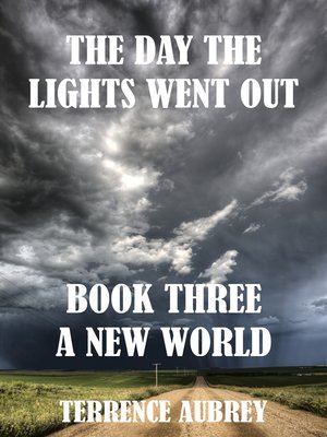 cover image of A New World Book 3. the Day the Lights went Out